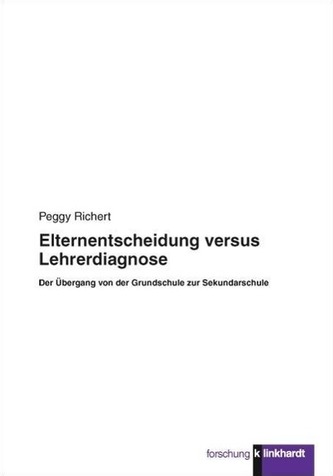 Elternentscheidung versus Lehrerdiagnose Elternentscheidung versus Lehrerdiagnose