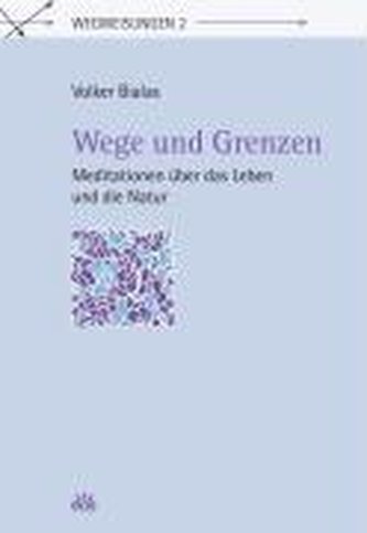 Wege und Grenzen