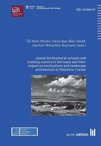 Jewish horticultural schools and training centers in Germany and their impact on horticulture and landscape architecture in Pale
