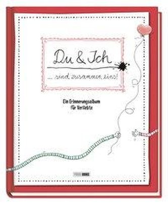 Du & Ich ... sind zusammen Eins! Ein Erinnerungsalbum für Verliebte