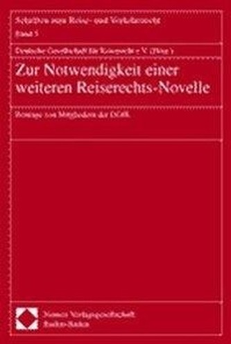 Zur Notwendigkeit einer weiteren Reiserechts-Novelle