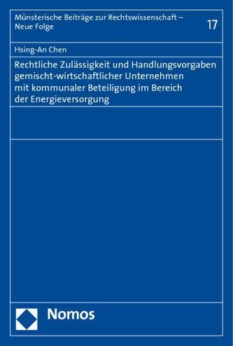 Rechtliche Zulässigkeit und Handlungsvorgaben gemischt-wirtschaftlicher Unternehmen mit kommunaler Beteiligung im Bereich der En