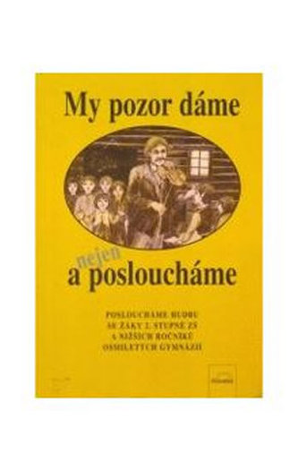 My pozor dáme a nejen posloucháme + 2 audiokazety