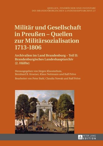Militär und Gesellschaft in Preußen - Quellen zur Militärsozialisation 1713-1806