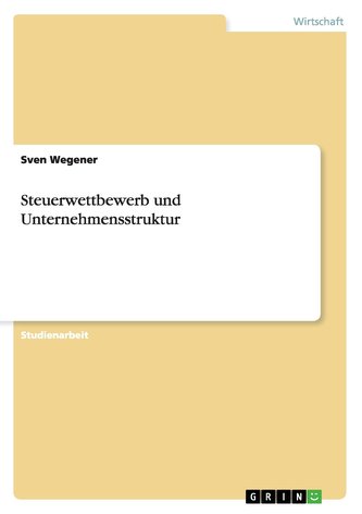 Steuerwettbewerb und Unternehmensstruktur