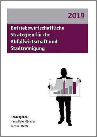 Betriebswirtschaftliche Strategien für die Abfallwirtschaft und Stadtreinigung 2019