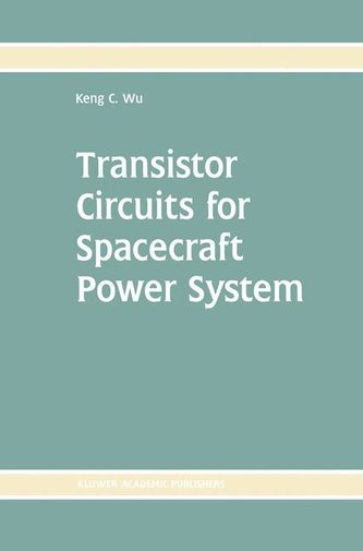 Transistor Circuits for Spacecraft Power System Transistor Circuits for Spacecraft Power System