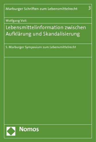 Lebensmittelinformation zwischen Aufklärung und Skandalisierung