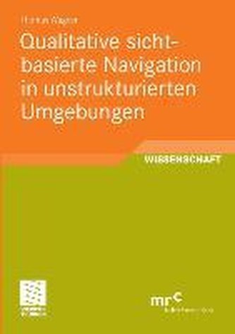 Qualitative Sicht-basierte Navigation in unstrukturierten Umgebungen