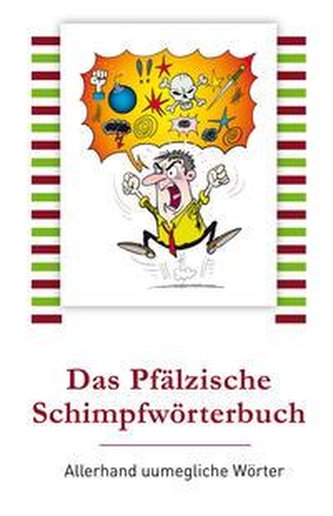 Das Pfälzische Schimpfwörterbuch