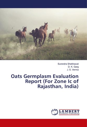 Oats Germplasm Evaluation Report (For Zone Ic of Rajasthan, India)