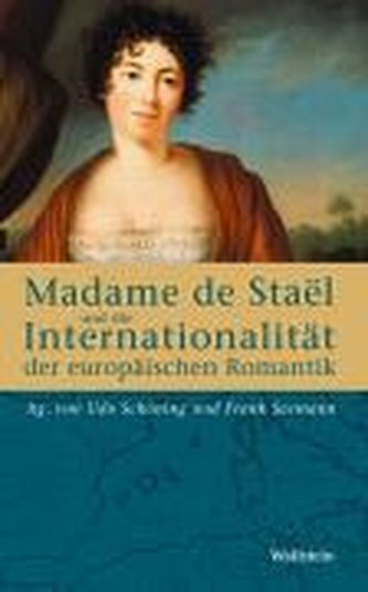 Madame de Stael und die Internationalität der europäischen Romantik