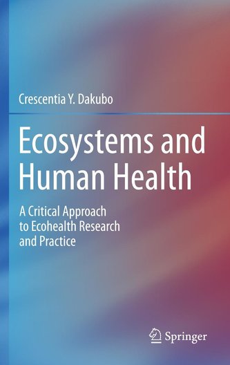 Ecosystems and Human Health: A Critical Approach to Ecohealth Research and Practice