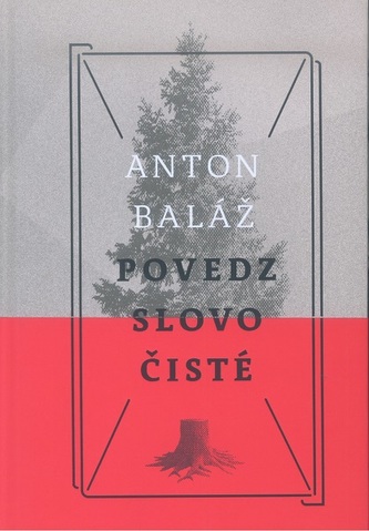 Povedz slovo čisté (Anton Baláž, 2017)