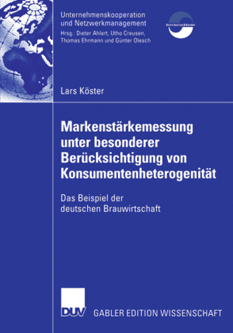 Markenstärkenmessung unter besonderer Berücksichtigung von Konsumentenheterogenität