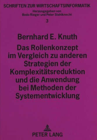 Das Rollenkonzept im Vergleich zu anderen Strategien der Komplexitätsreduktion und die Anwendung bei Methoden der Systementwickl