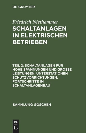 Schaltanlagen für hohe Spannungen und große Leistungen. Unterstationen Schutzvorrichtungen. Fortschritte im Schaltanlagenbau