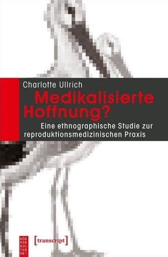 Ullrich, C: Medikalisierte Hoffnung?