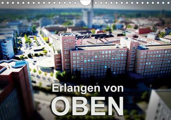 Erlangen von oben (Wandkalender 2021 DIN A4 quer)