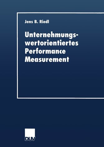 Unternehmungswertorientiertes Performance Measurement