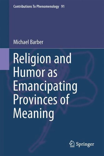 Religion and Humor as Emancipating Provinces of Meaning