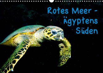 Rotes Meer - Ägyptens Süden (Wandkalender 2021 DIN A3 quer)