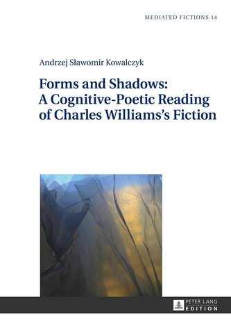 Forms and Shadows: A Cognitive-Poetic Reading of Charles Williams's Fiction