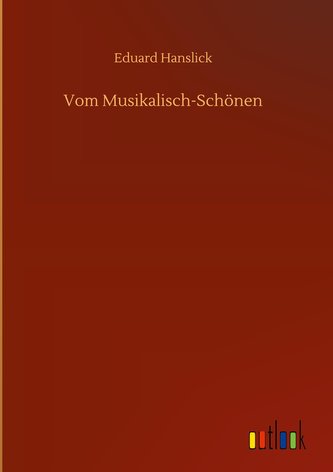 Vom Musikalisch-Schönen