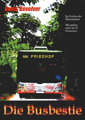 Die Busbestie Die Busbestie