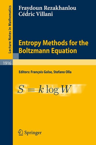 Entropy Methods for the Boltzmann Equation Entropy Methods for the Boltzmann Equation