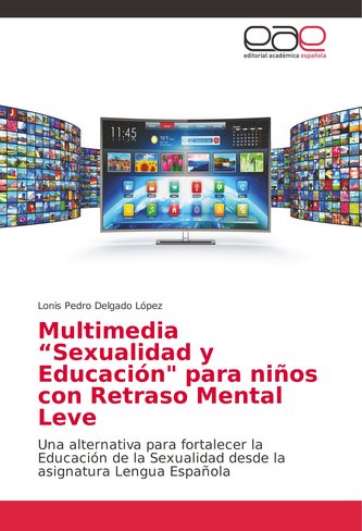Multimedia \"Sexualidad y Educación\" para niños con Retraso Mental Leve