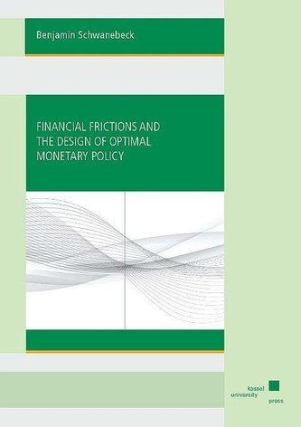 Financial Frictions and the Design of Optimal Monetary Policy