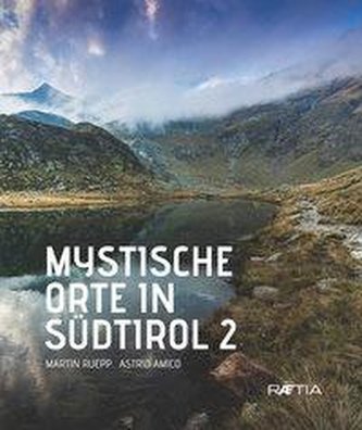 Mystische Orte in Südtirol