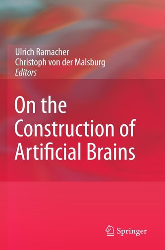 On the Construction of Artificial Brains On the Construction of Artificial Brains
