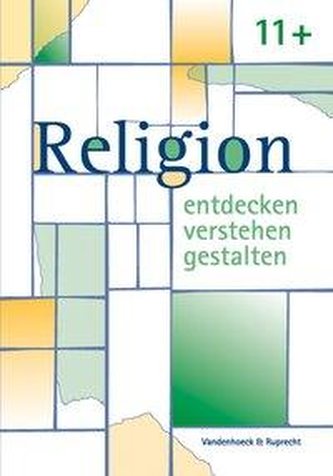 Religion entdecken - verstehen - gestalten 11+