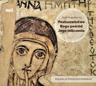 Posłuszeństwo Bogu pośród Jego milczenia audiobook