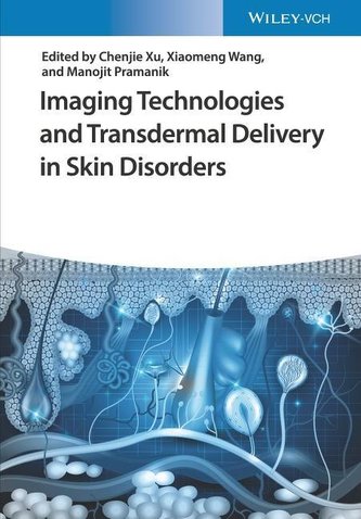 Imaging Technologies and Transdermal Delivery in Skin Disorders Imaging Technologies and Transdermal Delivery in Skin Disorders