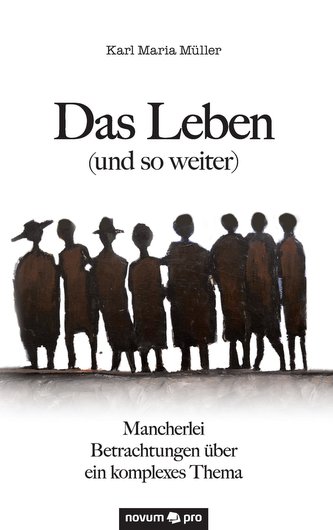 Das Leben (und so weiter)