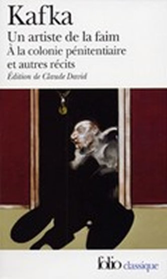 Un Artiste de la faim: A la colonie pénitenciaire et autres récits 