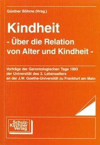 Kindheit. Über die Relation von Alter und Kindheit