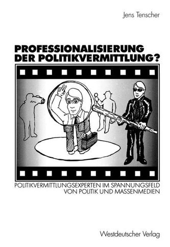 Professionalisierung der Politikvermittlung?