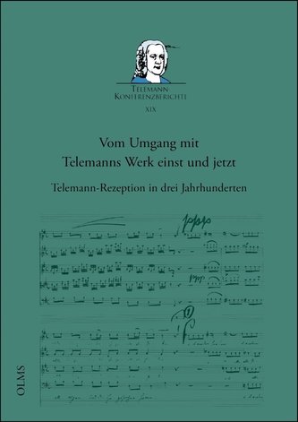 Vom Umgang mit Telemanns Werk einst und jetzt