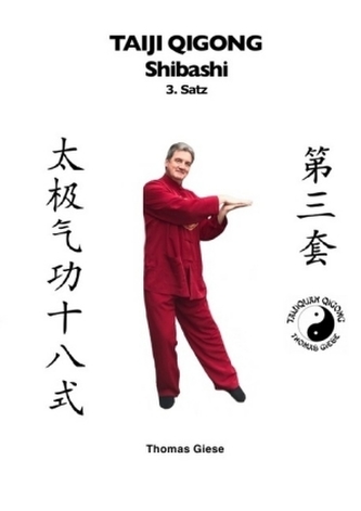 Taiji Qigong Shibashi, 3.Satz Taiji Qigong Shibashi, 3.Satz