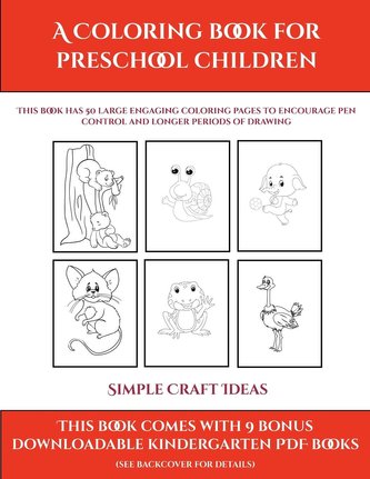 Simple Craft Ideas (A Coloring book for Preschool Children)