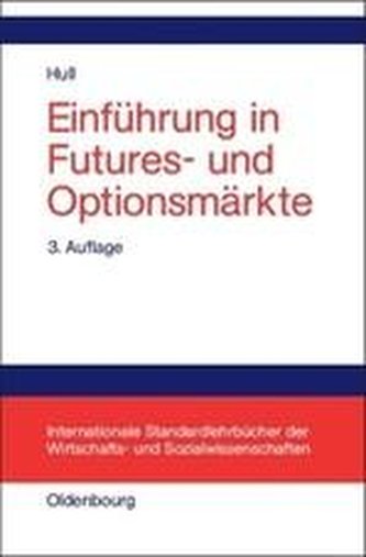Einführung in Futures- und Optionsmärkte Einführung in Futures- und Optionsmärkte