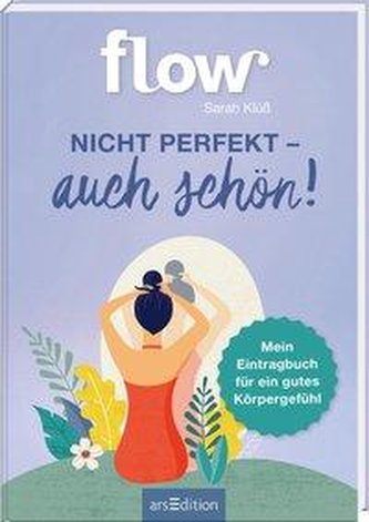 Nicht perfekt - auch schön. Mein Eintragbuch für ein gutes Körpergefühl