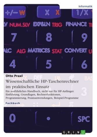 Wissenschaftliche HP-Taschenrechner im praktischen Einsatz Wissenschaftliche HP-Taschenrechner im praktischen Einsatz