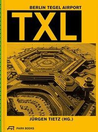 TXL. Berlin Tegel Airport