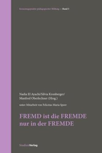 FREMD ist die FREMDE nur in der FREMDE