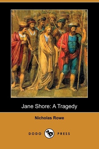 Jane Shore: A Tragedy (Dodo Press) Jane Shore: A Tragedy (Dodo Press)